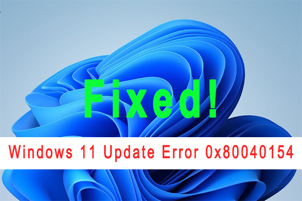 How to Fix Windows 11 Update Error 0x80040154? [5 Ways]