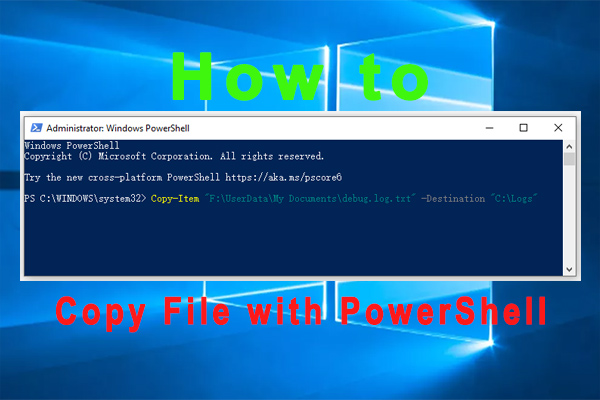How to Copy File with PowerShell? Here’re 8 Common Examples