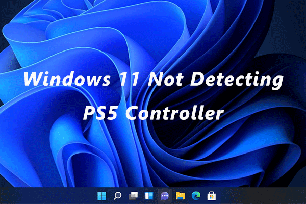 How to Solve: Windows 11 Not Detecting PS5 Controller