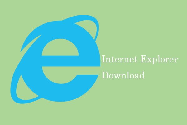 Free Download Internet Explorer 11 For Windows 10 - Minitool Partition  Wizard