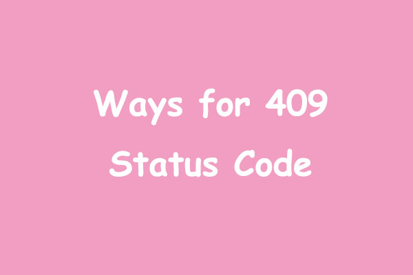 Four Best Ways to Resolve the Conflict of 409 Status Code