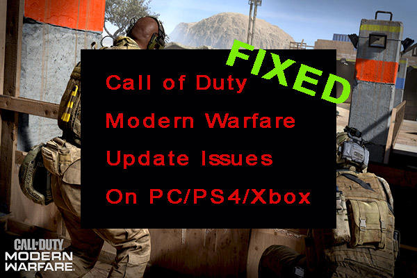 Call of Duty Modern Warfare Update Issues on PC/PS4/Xbox? [Fixed] -  MiniTool Partition Wizard