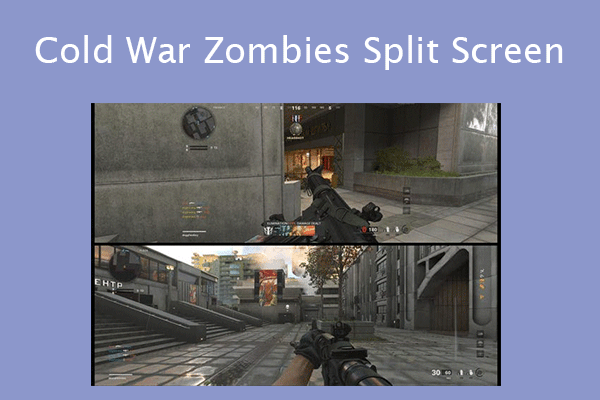 How to Play Split Screen Zombies Cold War on PS/Xbox Consoles - MiniTool  Partition Wizard
