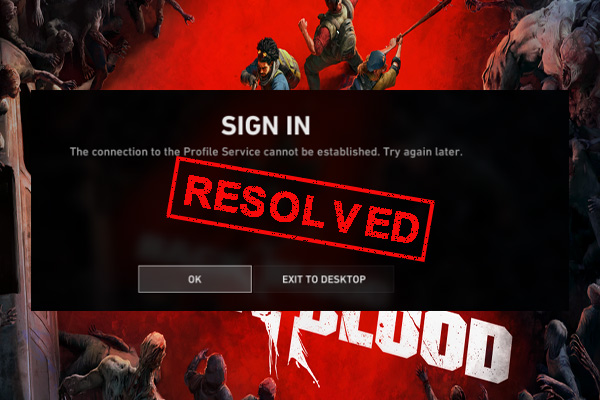 Back 4 Blood Connection to Profile Service Failed? [5 Ways]