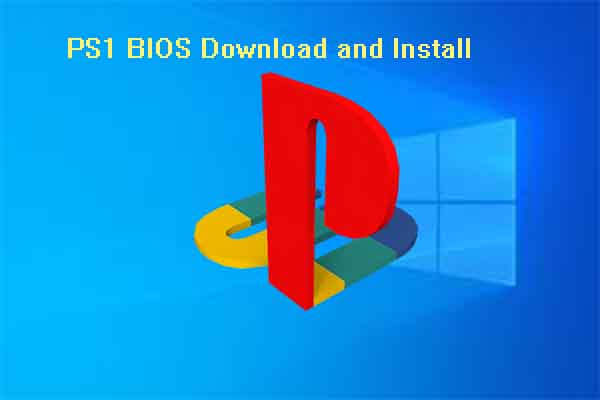 PSX BIOS – PlayStation PS1 BIOS: How to Download and Install