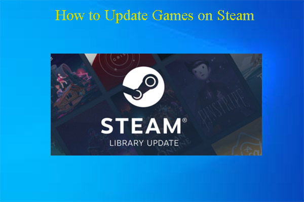 How to Update Steam Games Manually or Automatically