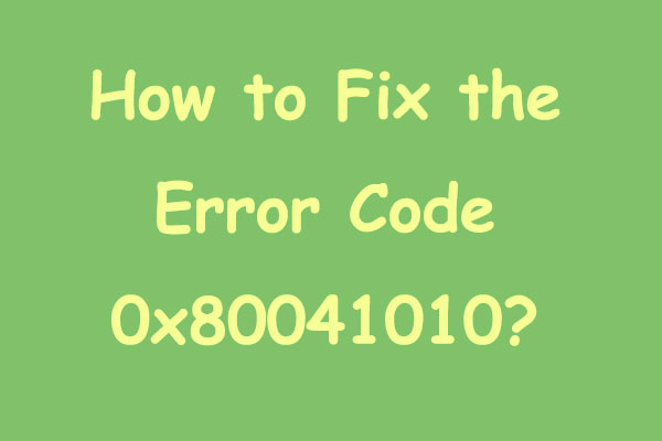 How to Fix the Error Code 0x80041010 [4 Solutions]