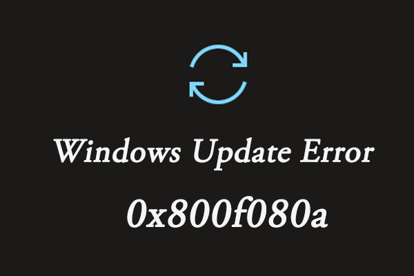 5 Quick Fixes to the Windows Update Error 0x800f080a