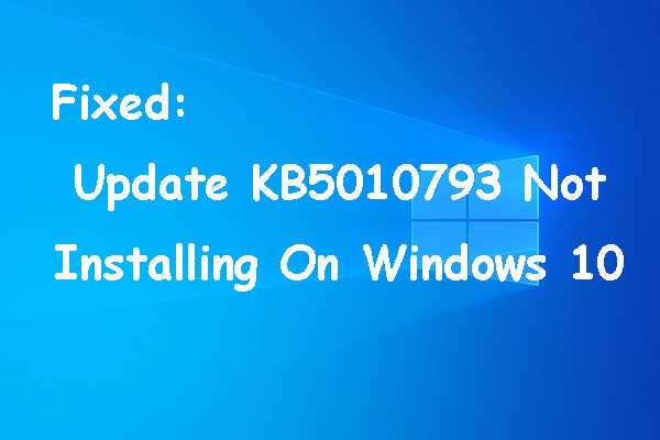 [Solved] Update KB5010793 Can’t Install on Windows 10