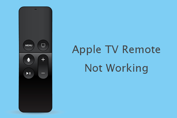 Apple TV Remote Not Working — Fix It Easily - MiniTool Partition Wizard