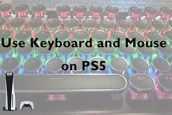 Can You Use Keyboard and Mouse on PS5? How to Use Them?