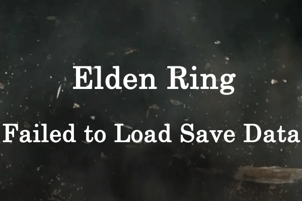 How to Fix: Elden Ring Failed to Load Save Data on PC?