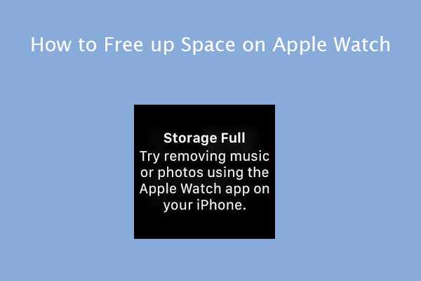Apple Watch Storage Full | How to Free up Space on Apple Watch