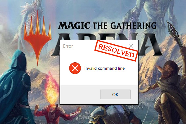 How to Fix MTG Arena Invalid Command Line? [3 Proven Ways] - MiniTool  Partition Wizard