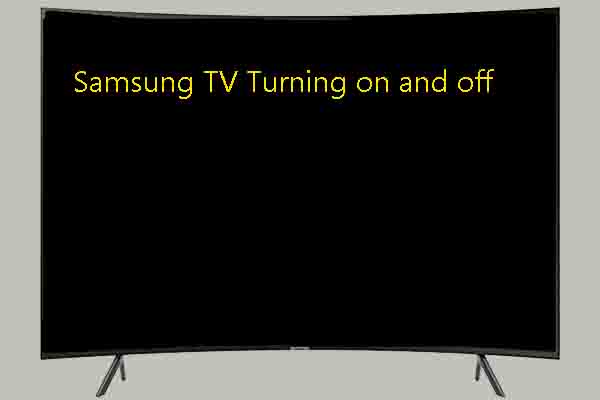 Samsung TV Turning on and off: Causes and Fixes (3 Cases)