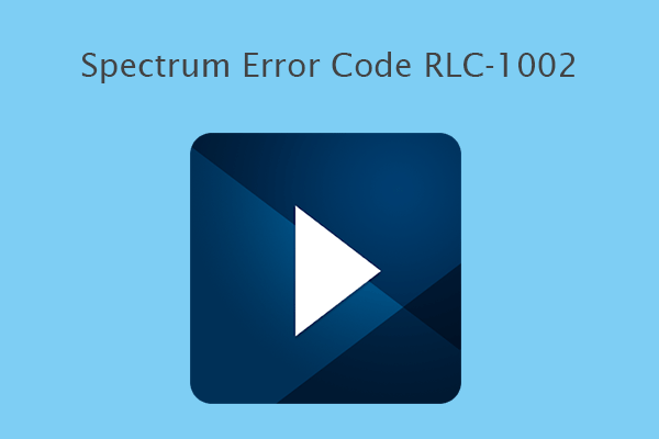 4 Easy Ways to Fix the Spectrum Error Code RLC-1002