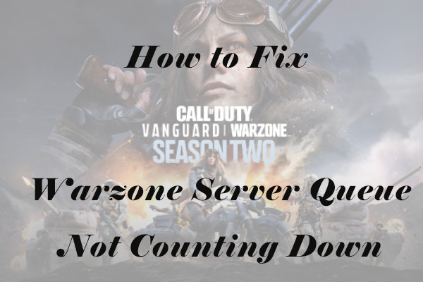 How to Fix Warzone Bugs | Warzone Server Queue Not Counting Down