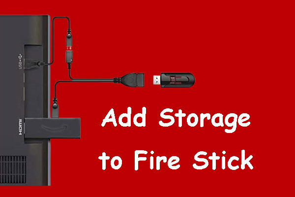 How to Add Storage to Fire Stick OS 7/6/5 [A Full Guide]