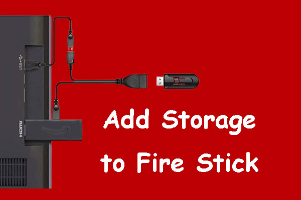 How to Add Storage to Fire Stick OS 7/6/5 [A Full Guide