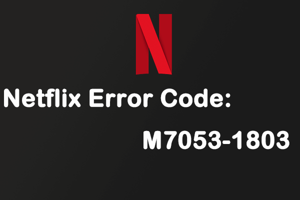 How to Fix Netflix Code NW-3-6? Here Are 3 Useful Solutions! - MiniTool