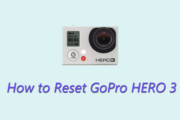 A Step-by-Step Guide on How to Reset GoPro HERO 3