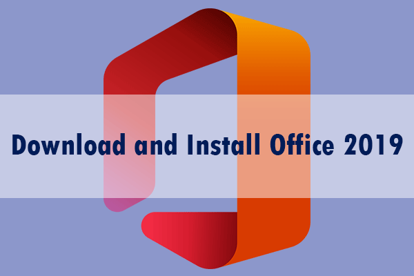 How to Download and Install Office 2019 on Windows for Free - MiniTool  Partition Wizard