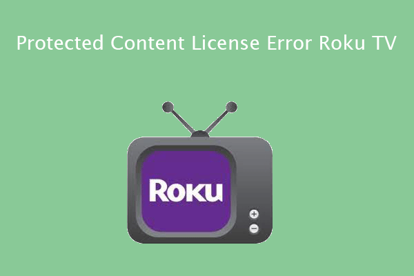 [Solved] Protected Content License Error Roku TV