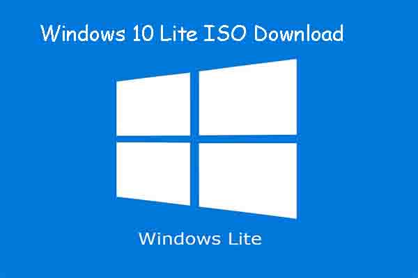 Windows 10 Lite OS: What Is It and How to Download Its ISO File