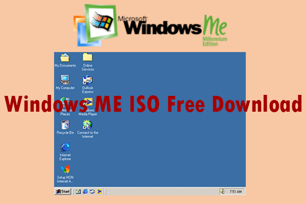 Windows ME ISO Free Download and Install [Have a Try!]