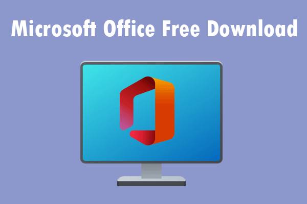 Get Microsoft Office Free Download for Windows 10! - MiniTool Partition  Wizard