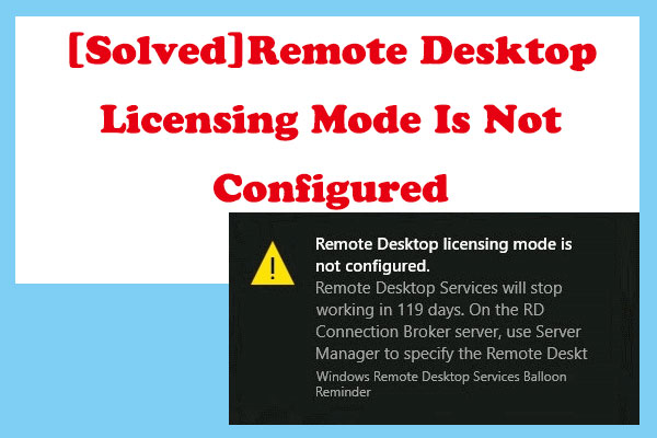 Remote Desktop Licensing Mode Is Not Configured–How to Fix?