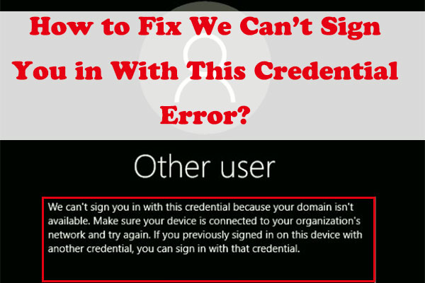How to Fix We Can’t Sign You in With This Credential Error?