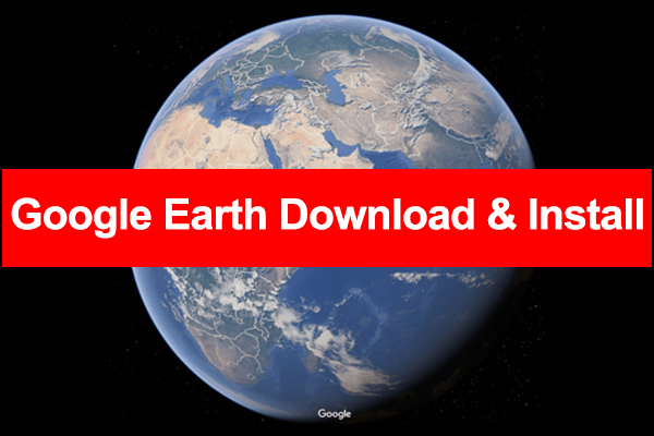 Google Earth Download for Desktop (Windows/Mac) & Web & Mobile