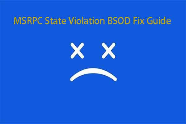 What Causes MSRPC STATE VIOLATION BSOD and How to Fix It