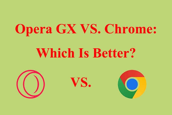 Opera GX VS Chrome: Which Is Better?