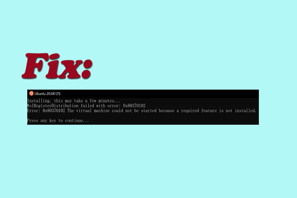 Fix Windows WSL Register Distribution Error 0x80370102 Quickly