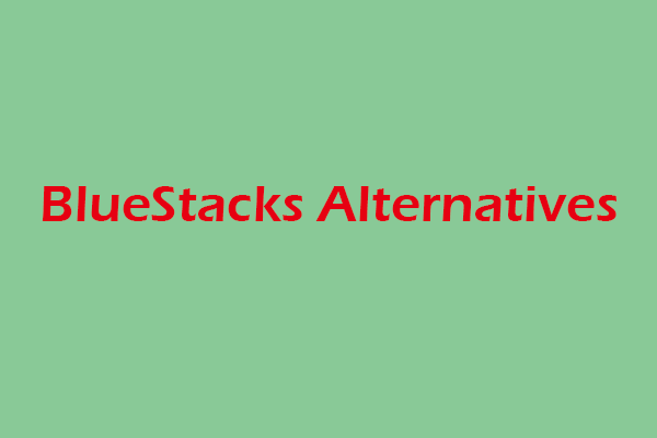 13 BlueStacks -alternativ [de första 3 apparna är de bästa]