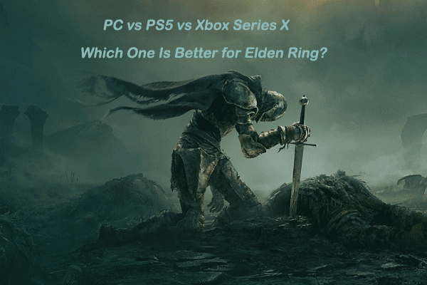PC vs PS5 vs Xbox Series X: Which One Is Better for Elden Ring?