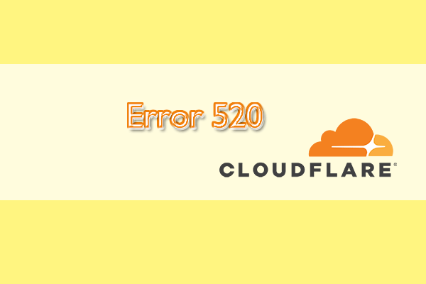 [Solved] Error 520: Web Server Is Returning an Unknown Error