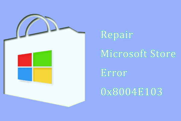 How to Fix Error Code 0x8004E103 in Windows