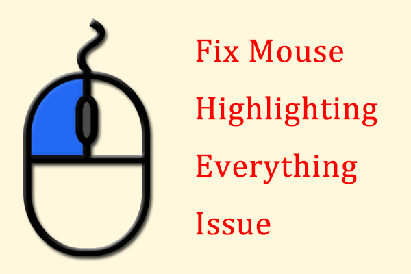 How to Fix Mouse Highlighting Everything Issue in Windows