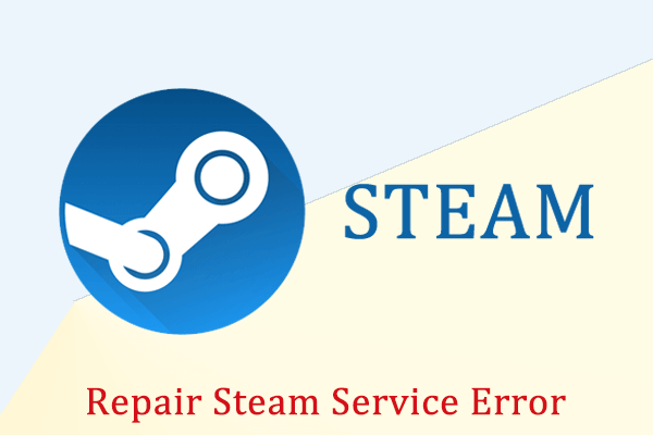 How to Repair a Steam Service Error in Windows 10