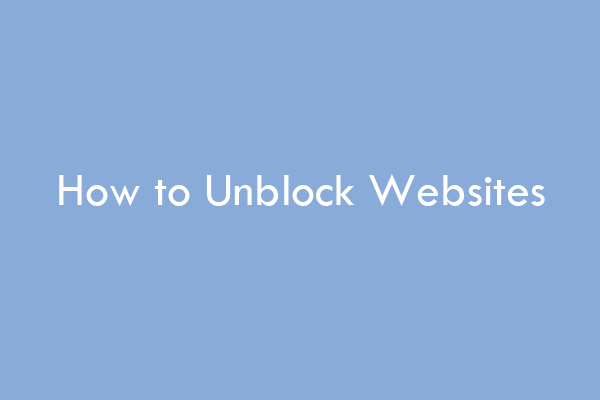 8 Simple Ways to Unblock Websites at Anywhere