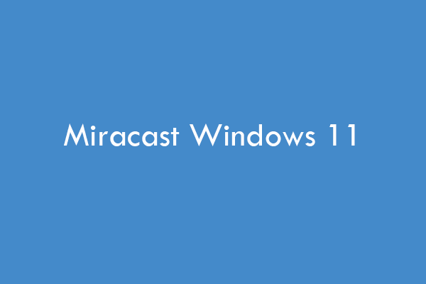 Download & install Miracast on Windows 11 (2023 Updated) 