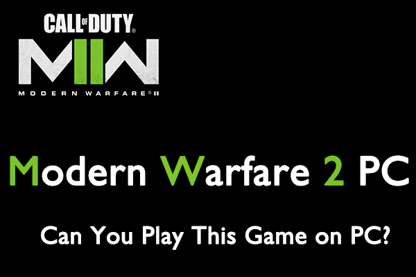 Call of Duty: Modern Warfare 2 PC System Requirements Announced