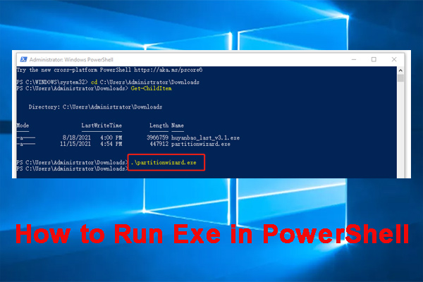 Powershell Run Exe: How To Run Exe In Powershell Windows 10/11 - Minitool  Partition Wizard