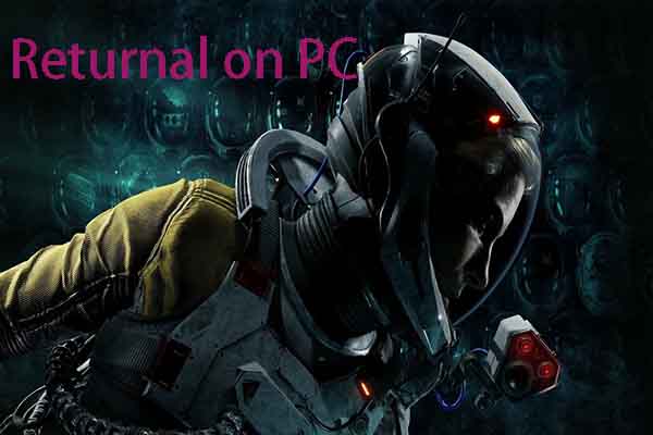 ReturnalはPCに来ますか？ PCでReturnalをプレイするにはどうすればよいですか？