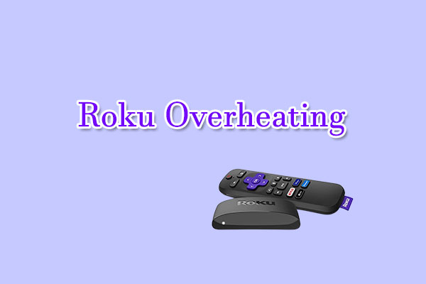 Is Your Roku Overheating? Here’re Some Useful Solutions!