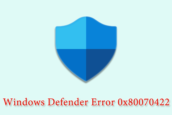 How to Repair the Windows Defender Error 0x80070422