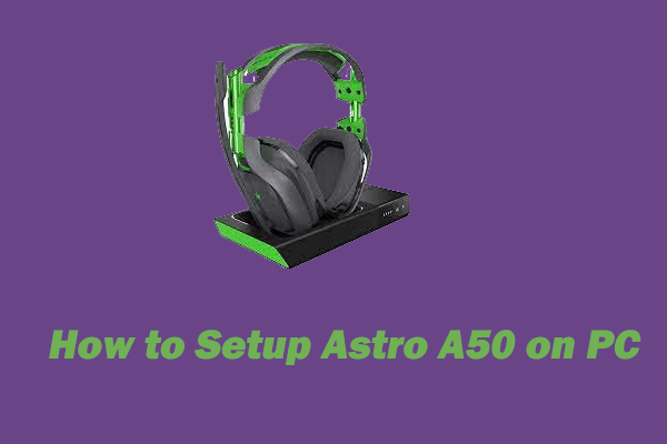 How to Setup Astro A50 on PC? [A Full Guide]